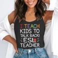 I Teach Kids To Talk Back ESL ESOL Teacher School Team Group Flowy Tank, funny gift I Teach Kids To Talk Back ESL ESOL Teacher School Team Group Flowy Tank, funny gift