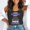 I Teach Science Because Math Teachers Need Heroes Too Flowy Tank, funny gift