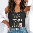 I Teach Tiny Humans About Jesus Teacher Sunday School Faith Flowy Tank, funny gift I Teach Tiny Humans About Jesus Teacher Sunday School Faith Flowy Tank, funny gift