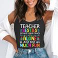Teacher Besties Because Going Crazy Alone Is Not Fun Flowy Tank, funny gift