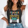 Teacher Off Duty Promoted To Stay At Home Dog Mom Teachers Flowy Tank, funny gift Teacher Off Duty Promoted To Stay At Home Dog Mom Teachers Flowy Tank, funny gift