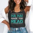Teacher T Shirts Ha Ha Made You Read Shirt Flowy Tank, funny gift