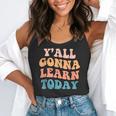Teacher Y'All Gonna Learn Today First Day Of School Teachers Flowy Tank, funny gift
