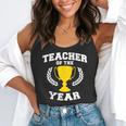 Teacher Of The Year For Men Women Flowy Tank, funny gift