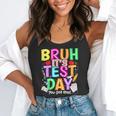 Testing Day Bruh It’s Test Day You Got This Teacher Student Flowy Tank, funny gift Testing Day Bruh It’s Test Day You Got This Teacher Student Flowy Tank, funny gift