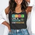 Think Like A Proton Stay Positive Science Teacher Flowy Tank, funny gift Think Like A Proton Stay Positive Science Teacher Flowy Tank, funny gift