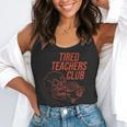 Tired Teachers Club Flowy Tank, funny gift Tired Teachers Club Flowy Tank, funny gift