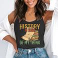 History Is Kind Of My Thing Historian Historic Teacher Job Flowy Tank, funny gift