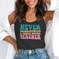 Never Underestimate A Public School Teacher Groovy Women Flowy Tank, funny gift