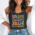 Vintage Teacher Sayings Weird Teachers Build Character For Men Women Flowy Tank, funny gift