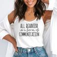 All Behavior Is A Form Of Communication SPED Teacher Autism Men Women Flowy Tank, funny gift