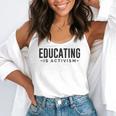 Educating Is Activism Feminist Social Justice Teacher For Men Women Flowy Tank, funny gift Educating Is Activism Feminist Social Justice Teacher For Men Women Flowy Tank, funny gift