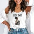 Education Is Freedom Teacher Books Black History Month Flowy Tank, funny gift