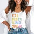 It's A Good Day To Make Art Artist Teacher Painter Flowy Tank, funny gift It's A Good Day To Make Art Artist Teacher Painter Flowy Tank, funny gift