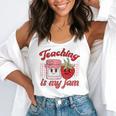 Teaching Is My Jam Cute Strawberry For Women Teachers Flowy Tank, funny gift
