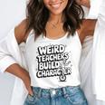 Weird Teachers Build Character School Pun Flowy Tank, funny gift Weird Teachers Build Character School Pun Flowy Tank, funny gift