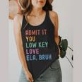 Admit It You Low Key Love ELA Bruh English Teacher Flowy Tank, funny design Admit It You Low Key Love ELA Bruh English Teacher Flowy Tank, funny design