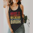 Admit It You Low Key Love Technology Bruh Teacher Kid Flowy Tank, funny design Admit It You Low Key Love Technology Bruh Teacher Kid Flowy Tank, funny design
