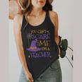 You Can't Scare Me I'm A Teacher For Men Women Flowy Tank, funny design You Can't Scare Me I'm A Teacher For Men Women Flowy Tank, funny design