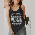 Debate Teacher Tshirt For Men Women Flowy Tank, funny design Debate Teacher Tshirt For Men Women Flowy Tank, funny design