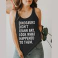Dinosaurs Didn't Learn Art Art Teacher Flowy Tank, funny design Dinosaurs Didn't Learn Art Art Teacher Flowy Tank, funny design