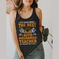 Hard Being The Best Auto Mechanics Teacher For Men Women Kids Flowy Tank, funny design