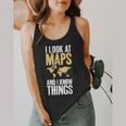 I Look At Maps And i Know Things Teacher Geographer Flowy Tank, funny design I Look At Maps And i Know Things Teacher Geographer Flowy Tank, funny design
