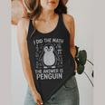 I Did The Math The Answer Is Penguin Math Teacher Flowy Tank, funny design