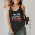 Math Teachers Aren't Mean Flowy Tank, funny design Math Teachers Aren't Mean Flowy Tank, funny design