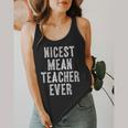 Nicest Mean Teacher Ever Teacher For Men Women Flowy Tank, funny design Nicest Mean Teacher Ever Teacher For Men Women Flowy Tank, funny design