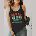 PE Teacher Life What Are We Doing Today Men Women Flowy Tank, funny design PE Teacher Life What Are We Doing Today Men Women Flowy Tank, funny design