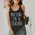 Pretend I'm A Teacher Costume Halloween Lazy Adult Kids Flowy Tank, funny design Pretend I'm A Teacher Costume Halloween Lazy Adult Kids Flowy Tank, funny design