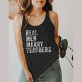 Real Men Marry Teachers Future Husband Wife Engagement Flowy Tank, funny design Real Men Marry Teachers Future Husband Wife Engagement Flowy Tank, funny design
