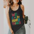 School Teachers Motivational Quote We Can Do Hard Things Men Women Kids Flowy Tank, funny design School Teachers Motivational Quote We Can Do Hard Things Men Women Kids Flowy Tank, funny design