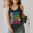 You Are SMART BRAVE STRONG KIND LOVED MOTIVATION TEACHER KID Flowy Tank, funny design You Are SMART BRAVE STRONG KIND LOVED MOTIVATION TEACHER KID Flowy Tank, funny design