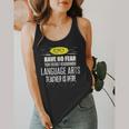 Super Language Arts Teacher Have No Fear T-Shirt Flowy Tank, funny design Super Language Arts Teacher Have No Fear T-Shirt Flowy Tank, funny design