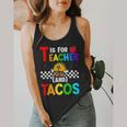 T Is For Teacher And Tacos For Teacher & Tacos Lovers Flowy Tank, funny design