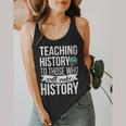 History Teacher Appreciation History Teaching Flowy Tank, funny design History Teacher Appreciation History Teaching Flowy Tank, funny design