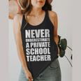 Never Underestimate A Private School Teacher Back To School Flowy Tank, funny design