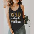 Wild About My Students School Teachers And Students Flowy Tank, funny design
