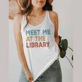 Meet Me At The Library For Teachers And School Librarians Flowy Tank, funny design Meet Me At The Library For Teachers And School Librarians Flowy Tank, funny design