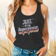 ASL Is My Superpower ASL Teacher Shirt T-Shirt Flowy Tank, gift for family, gift for coworker ASL Is My Superpower ASL Teacher Shirt T-Shirt Flowy Tank, gift for family, gift for coworker