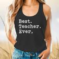 Best Teacher Ever Best Teacher Ever T-Shirt For Men Women Flowy Tank, gift for family, gift for coworker Best Teacher Ever Best Teacher Ever T-Shirt For Men Women Flowy Tank, gift for family, gift for coworker