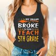 My Broom Broke So Now I Teach 5th Grade Halloween Teacher Flowy Tank, gift for family, gift for coworker My Broom Broke So Now I Teach 5th Grade Halloween Teacher Flowy Tank, gift for family, gift for coworker