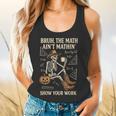 Bruh The Math Ain’t Mathin Halloween Skeleton Math Teacher Flowy Tank, gift for family, gift for coworker