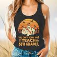 You Can't Scare Me I Teach 5th Grade Teacher Halloween Men Women Kids Flowy Tank, gift for family, gift for coworker You Can't Scare Me I Teach 5th Grade Teacher Halloween Men Women Kids Flowy Tank, gift for family, gift for coworker