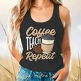 Coffee Teach Repeat Teacher Flowy Tank, gift for family, gift for coworker Coffee Teach Repeat Teacher Flowy Tank, gift for family, gift for coworker