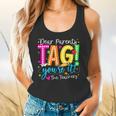 Dear Parents Tag You'Re It Love Teachers Last Day Of School Flowy Tank, gift for family, gift for coworker Dear Parents Tag You'Re It Love Teachers Last Day Of School Flowy Tank, gift for family, gift for coworker