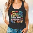 Dinosaurs Didnt Read Look What Happened To Them Cute Teacher Flowy Tank, gift for family, gift for coworker Dinosaurs Didnt Read Look What Happened To Them Cute Teacher Flowy Tank, gift for family, gift for coworker