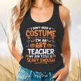 I Don't Need a Costume I'm An Art Teacher Retro Halloween Flowy Tank, gift for family, gift for coworker